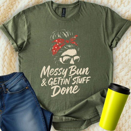 MyDesigns T-Shirt Messy Bun Gettin Stuff Done Image Design T-Shirt