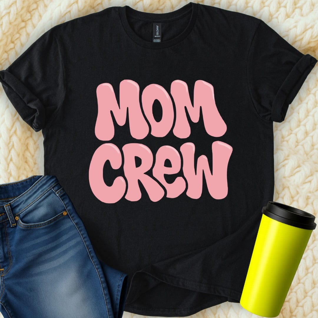 MyDesigns T-Shirt S / Black Mom Crew T-Shirt