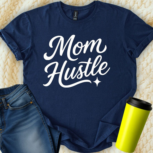 MyDesigns T-Shirt Mom Hustle Graphic Design Novelty T-Shirt