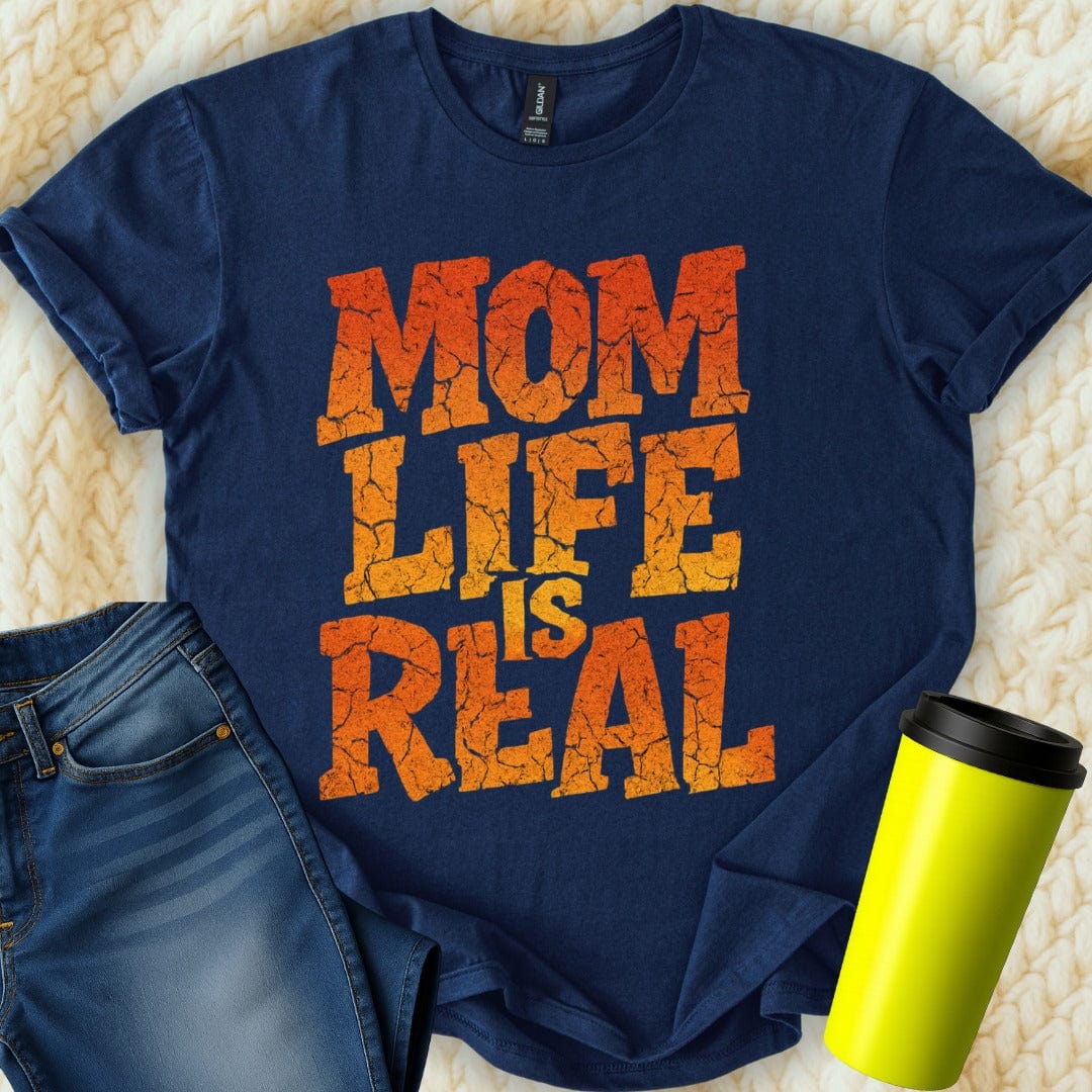 MyDesigns T-Shirt S / Navy Mom Life Is Real T-Shirt