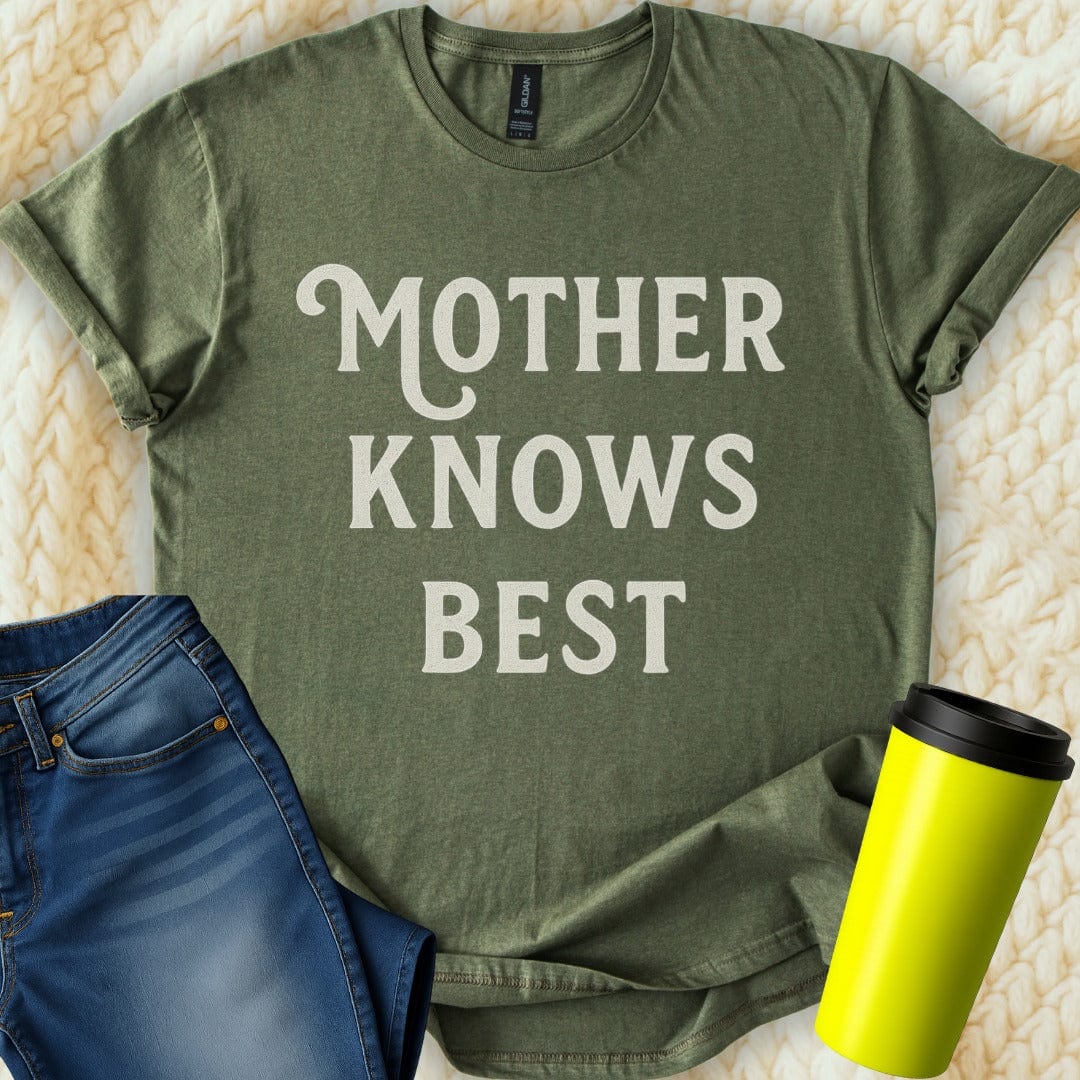 The Off Base T-Shirt S / Military Green Mother Knows Best T-Shirt