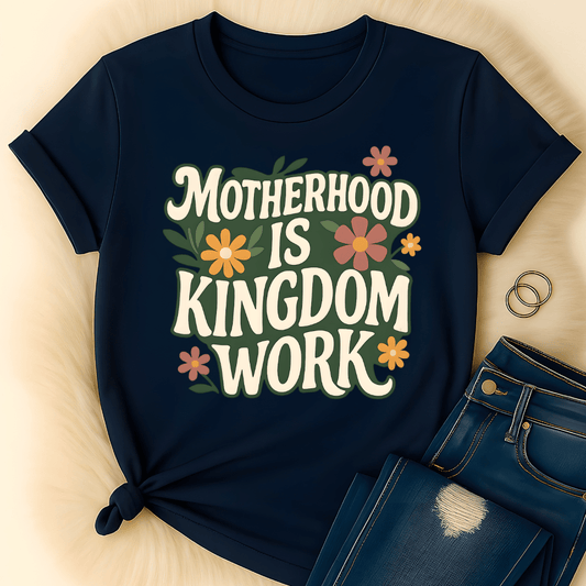 Printify T-Shirt Motherhood is Kingdom T-Shirt