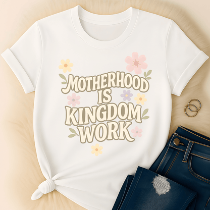 Printify T-Shirt Motherhood is Kingdom T-Shirt