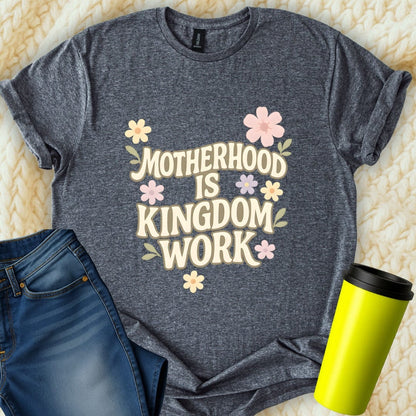 Printify T-Shirt Dark Heather / S Motherhood is Kingdom T-Shirt