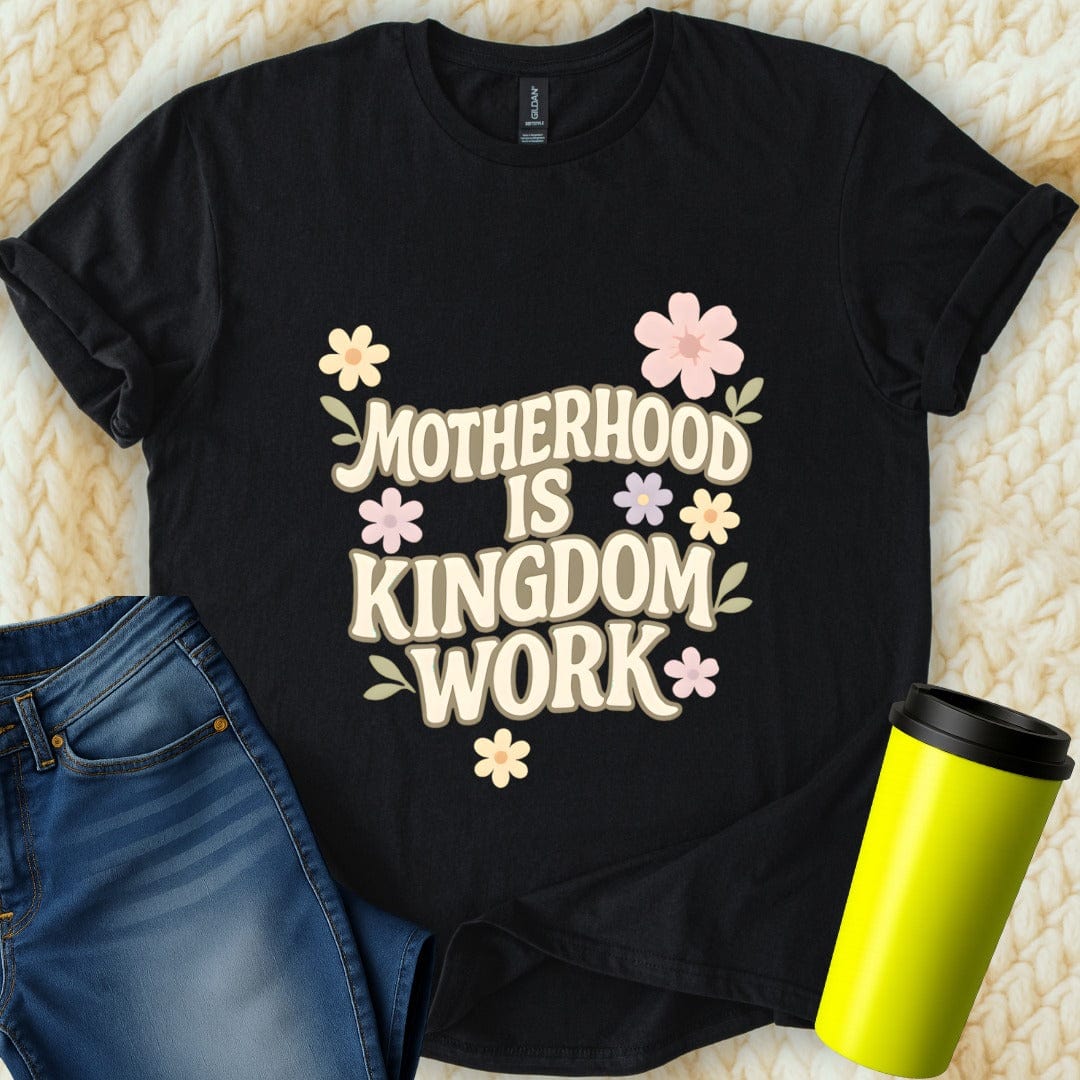 Printify T-Shirt Black / S Motherhood is Kingdom T-Shirt