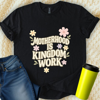 Printify T-Shirt Black / S Motherhood is Kingdom T-Shirt