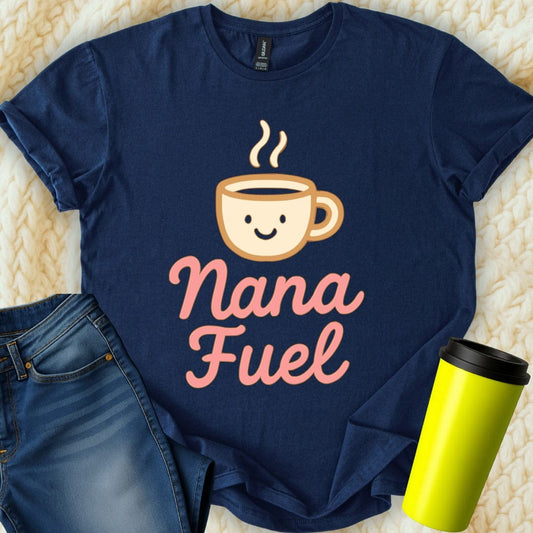 MyDesigns Physical Item Nana Fuel with Cute Coffee Cup Funny Mothers Day T-Shirt