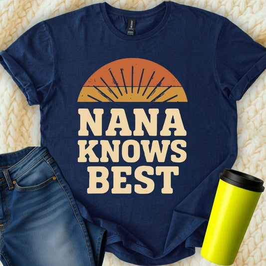 MyDesigns Physical Item Nana Knows Best Awesome Retro Design Vintage T-Shirt