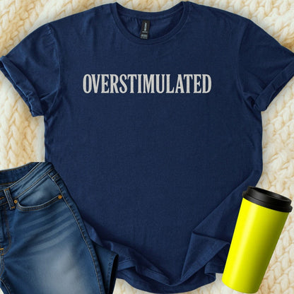 The Off Base T-Shirt S / Navy Overstimulated T-Shirt
