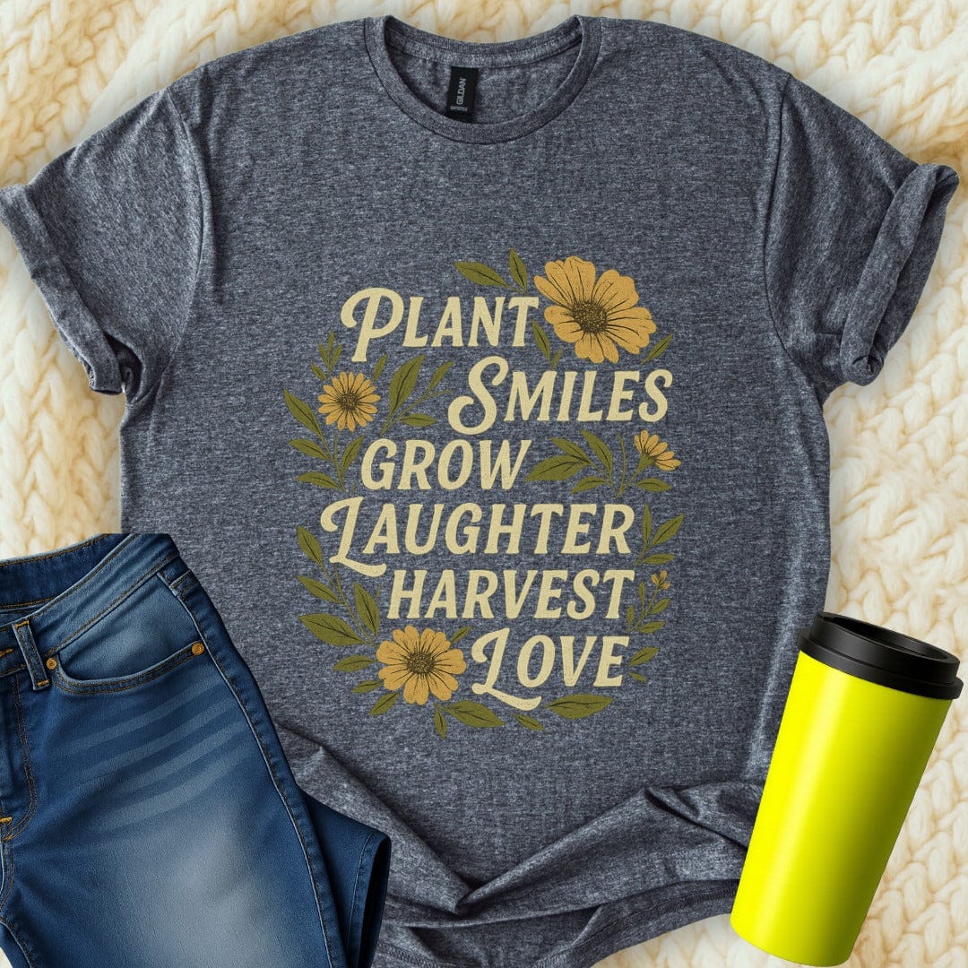 The Off Base T-Shirt S / Dark Heather Plant Smiles Grow Laughter Harvest Love T-Shirt