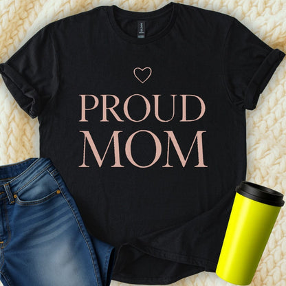 MyDesigns T-Shirt S / Black Proud Mom T-Shirt