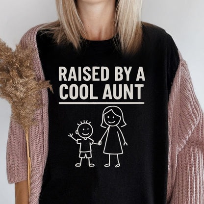 MyDesigns T-Shirt Raised by a Cool Aunt T-Shirt