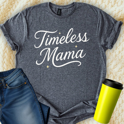 MyDesigns T-Shirt Timeless Mama Design for Mother's Day Great Gift T-Shirt