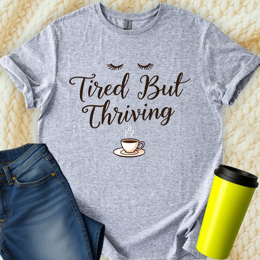 Printify T-Shirt Sport Grey / S Tired but Thriving Mom T-Shirt