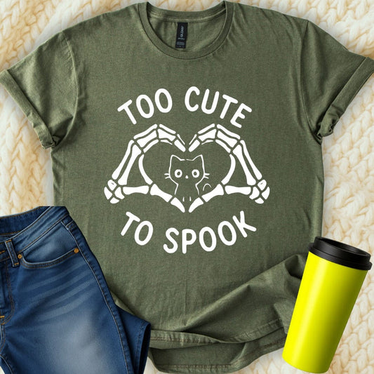 MyDesigns T-Shirt S / Military Green Too Cute To Spook T-Shirt