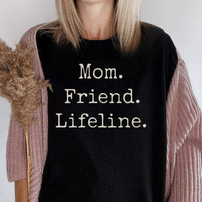 MyDesigns Physical Item Untitled Project - Mom Friend Lifeline Graphic T-Shirt