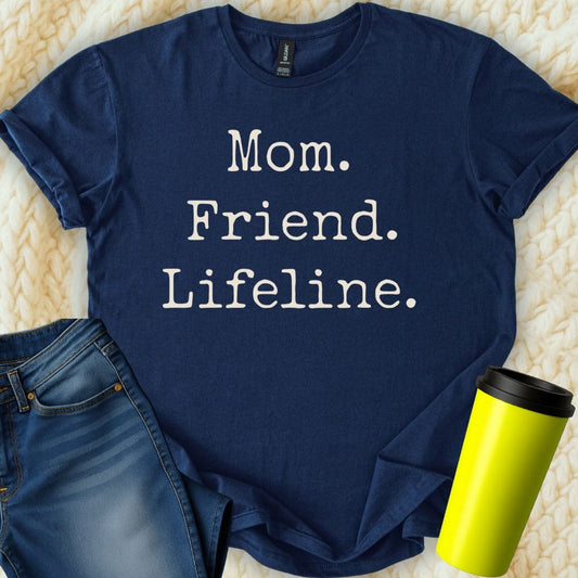 MyDesigns Physical Item Untitled Project - Mom Friend Lifeline Graphic T-Shirt