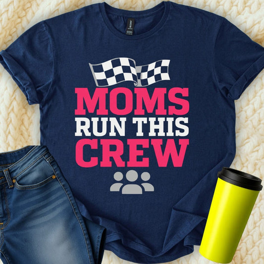 MyDesigns Physical Item Untitled Project - Moms Run This Crew Design Graphic T-Shirt