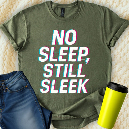 MyDesigns Physical Item Untitled Project - No Sleep Still Sleek Graphic Design T-Shirt