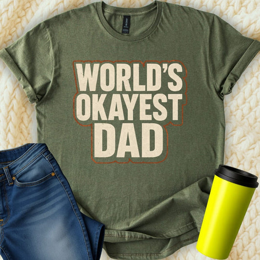 MyDesigns Physical Item World's Okayest Dad Funny Graphic T-Shirt