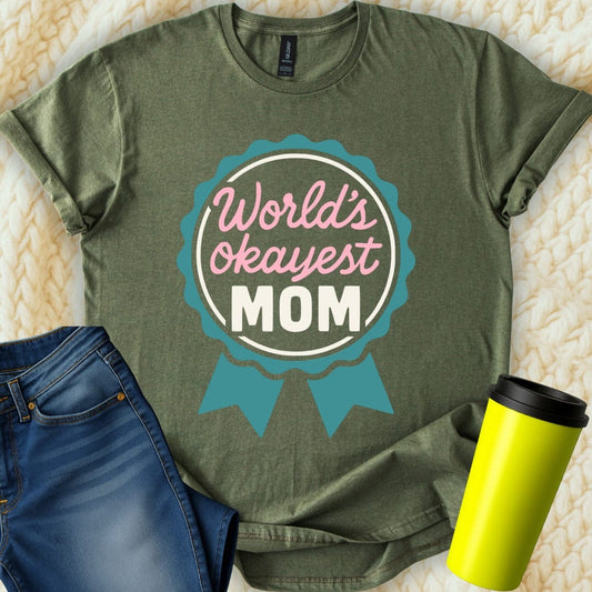 MyDesigns T-Shirt S / Military Green World's Okayest Mom T-Shirt