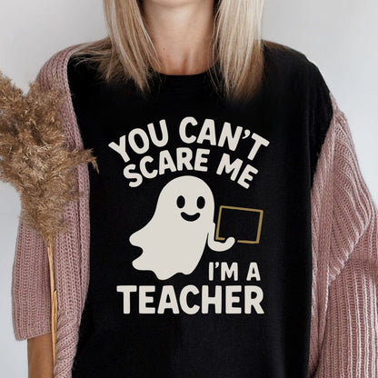 MyDesigns T-Shirt You Can't Scare Me Im A Teacher T-Shirt